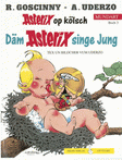 Däm Asterix singe Jung - Mundart 03 - Kölsch I